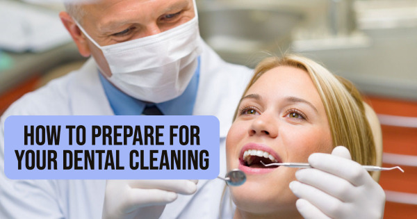 How to Prepare for Your Dental Cleaning